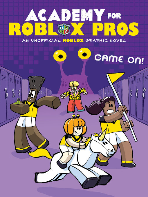 Title details for Game On! (Academy for Roblox Pros Graphic Novel #2) by Louis Shea - Available